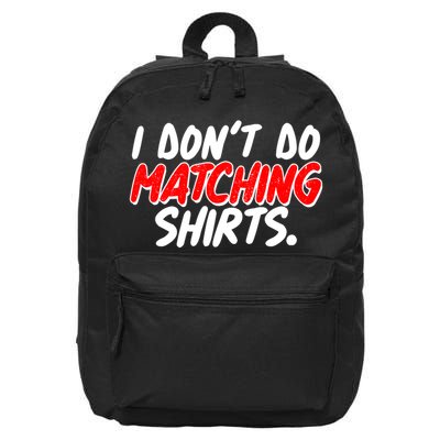 Funny I Don't Do Matchong Shirts 16 in Basic Backpack
