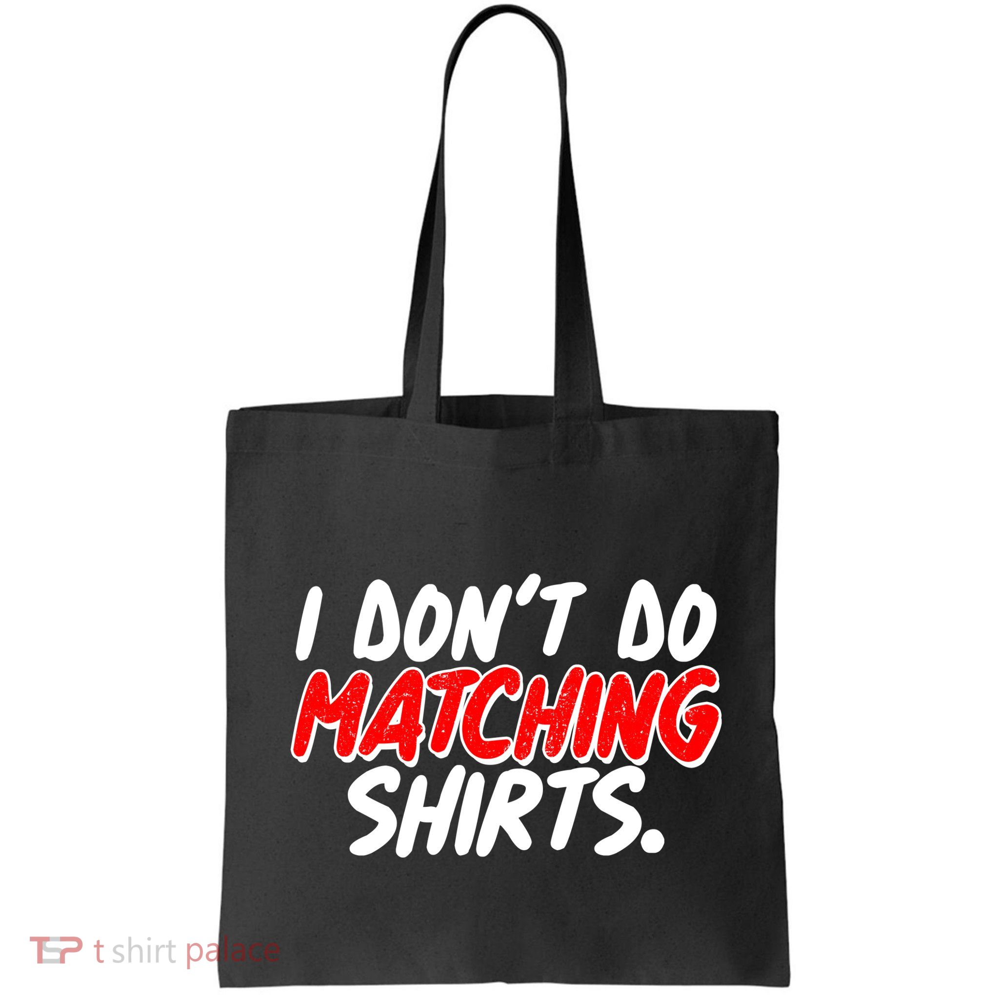 Funny I Don't Do Matchong Shirts Bag