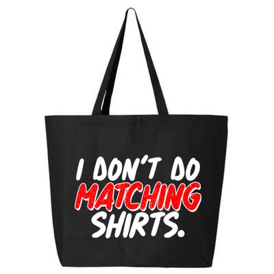Funny I Don't Do Matchong Shirts 25L Jumbo Tote