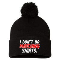 Funny I Don't Do Matchong Shirts Pom Pom 12in Knit Beanie