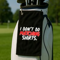 Funny I Don't Do Matchong Shirts Golf Towel