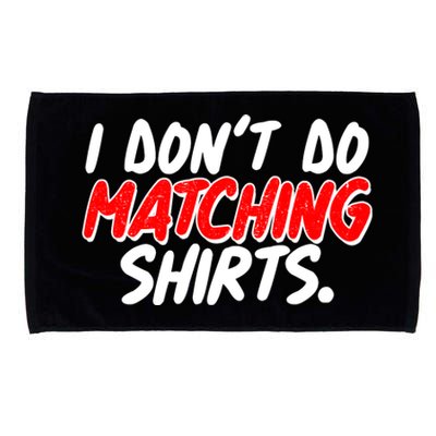 Funny I Don't Do Matchong Shirts Microfiber Hand Towel