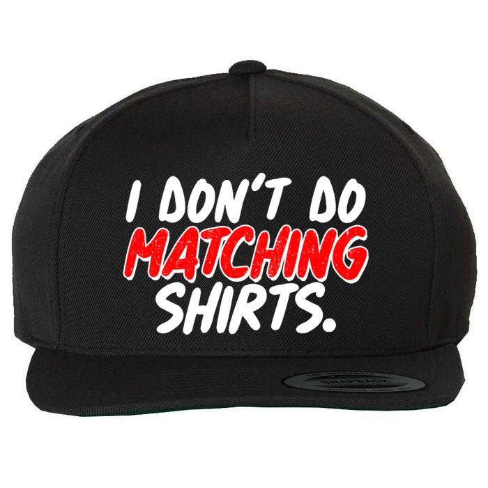 Funny I Don't Do Matchong Shirts Wool Snapback Cap