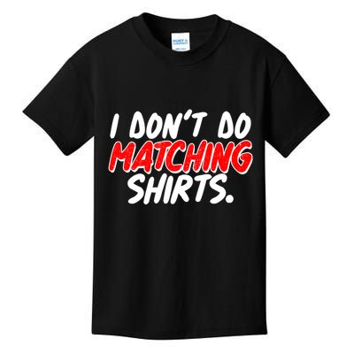 Funny I Don't Do Matchong Shirts Kids T-Shirt