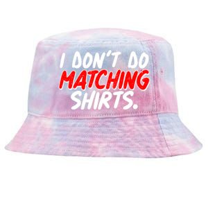 Funny I Don't Do Matchong Shirts Tie-Dyed Bucket Hat