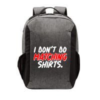 Funny I Don't Do Matchong Shirts Vector Backpack
