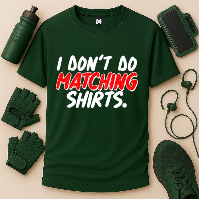 Funny I Don't Do Matchong Shirts Performance Shirt