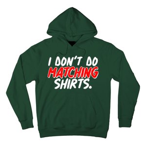 Funny I Don't Do Matchong Shirts Hoodie