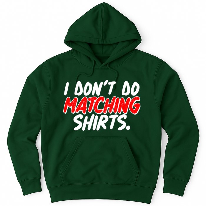 Funny I Don't Do Matchong Shirts Hoodie