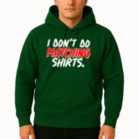 Funny I Don't Do Matchong Shirts Hoodie