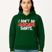 Funny I Don't Do Matchong Shirts Hoodie