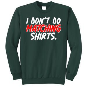 Funny I Don't Do Matchong Shirts Sweatshirt