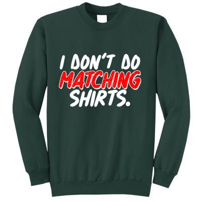 Funny I Don't Do Matchong Shirts Sweatshirt