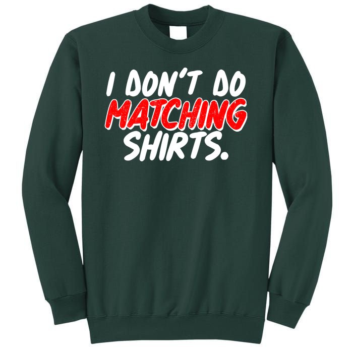 Funny I Don't Do Matchong Shirts Sweatshirt