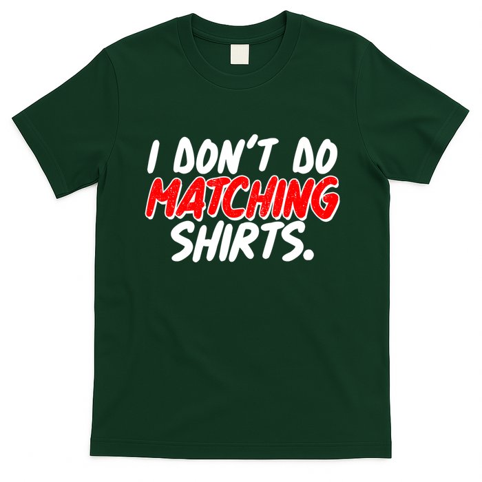 Funny I Don't Do Matchong Shirts T-Shirt
