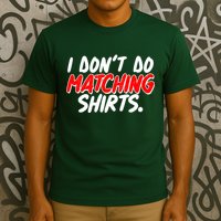 Funny I Don't Do Matchong Shirts T-Shirt