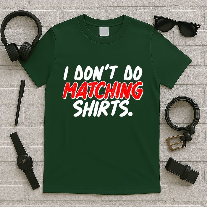Funny I Don't Do Matchong Shirts T-Shirt