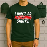 Funny I Don't Do Matchong Shirts T-Shirt