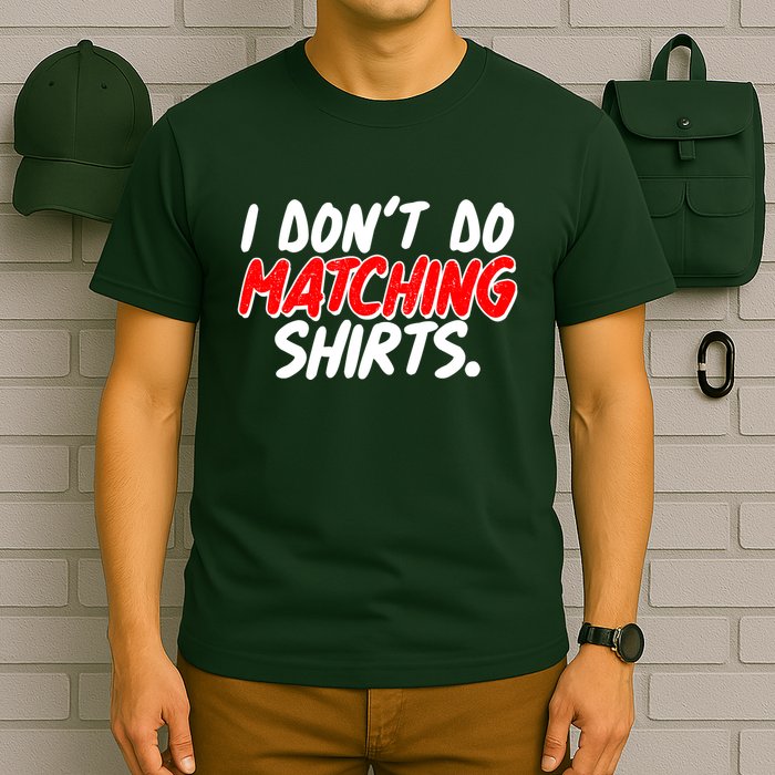 Funny I Don't Do Matchong Shirts T-Shirt