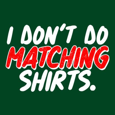Funny I Don't Do Matchong Shirts T-Shirt