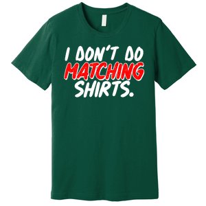 Funny I Don't Do Matchong Shirts Premium T-Shirt