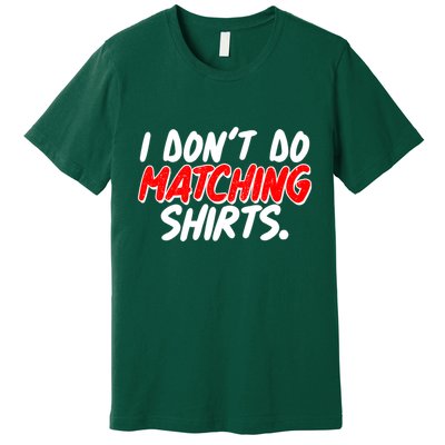 Funny I Don't Do Matchong Shirts Premium T-Shirt