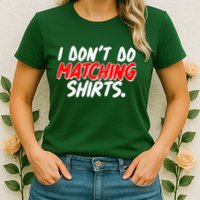 Funny I Don't Do Matchong Shirts Womens T-Shirt