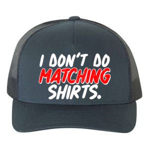 Funny I Don't Do Matchong Shirts Yupoong Adult 5-Panel Trucker Hat