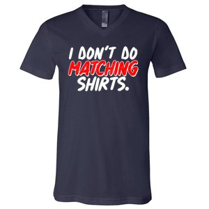 Funny I Don't Do Matchong Shirts V-Neck T-Shirt