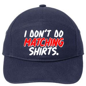 Funny I Don't Do Matchong Shirts 7-Panel Snapback Hat