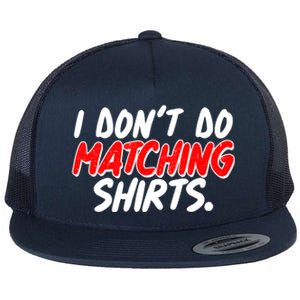 Funny I Don't Do Matchong Shirts Flat Bill Trucker Hat