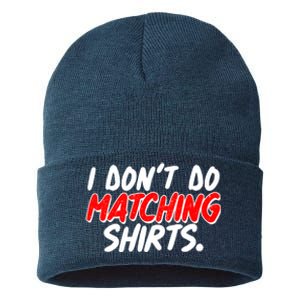 Funny I Don't Do Matchong Shirts Sustainable Knit Beanie