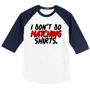 Funny I Don't Do Matchong Shirts Baseball Sleeve Shirt