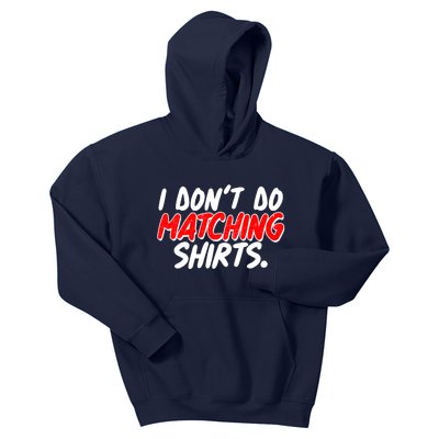 Funny I Don't Do Matchong Shirts Kids Hoodie