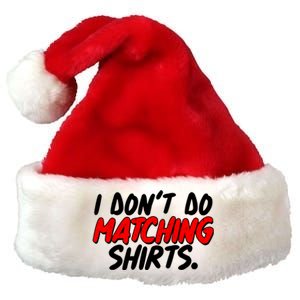 Funny I Don't Do Matchong Shirts Premium Christmas Santa Hat