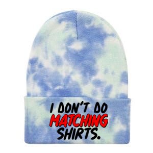 Funny I Don't Do Matchong Shirts Tie Dye 12in Knit Beanie