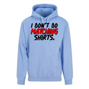 Funny I Don't Do Matchong Shirts Unisex Surf Hoodie