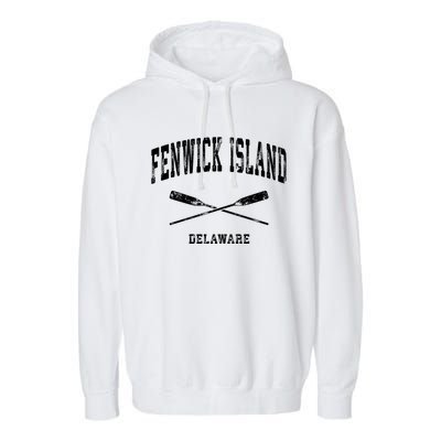 Fenwick Island Delaware Vintage Nautical Crossed Oars Gift Garment-Dyed Fleece Hoodie