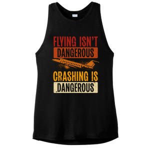 Flying Isn't Dangerous. Crashing Is Dangerous Aviation Ladies PosiCharge Tri-Blend Wicking Tank