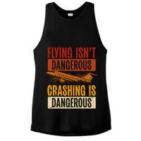 Flying Isn't Dangerous. Crashing Is Dangerous Aviation Ladies PosiCharge Tri-Blend Wicking Tank