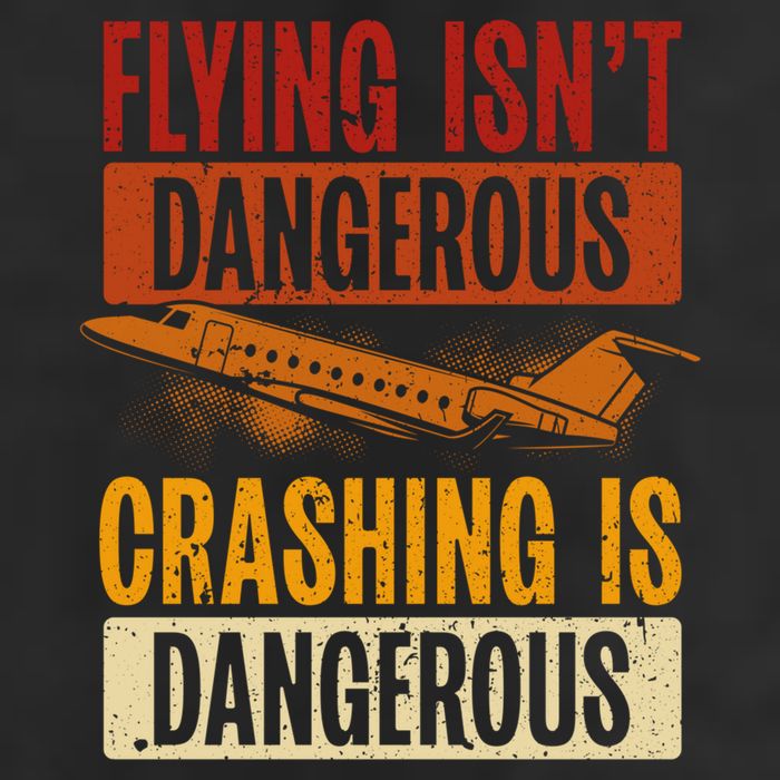 Flying Isn't Dangerous. Crashing Is Dangerous Aviation 7 Panel Mesh Trucker Snapback Hat