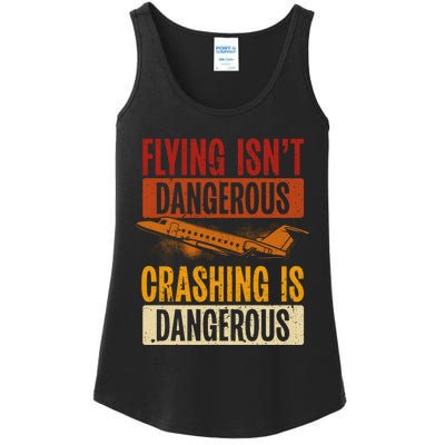 Flying Isn't Dangerous. Crashing Is Dangerous Aviation Ladies Essential Tank