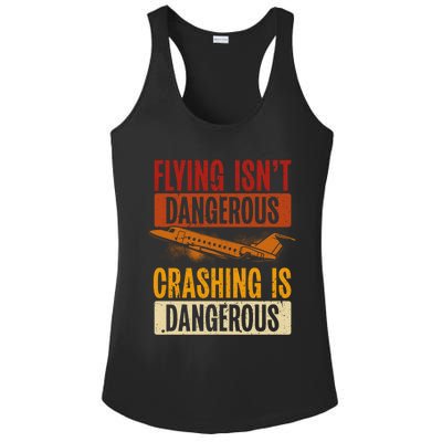 Flying Isn't Dangerous. Crashing Is Dangerous Aviation Ladies PosiCharge Competitor Racerback Tank