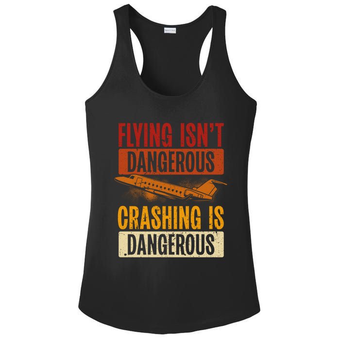 Flying Isn't Dangerous. Crashing Is Dangerous Aviation Ladies PosiCharge Competitor Racerback Tank