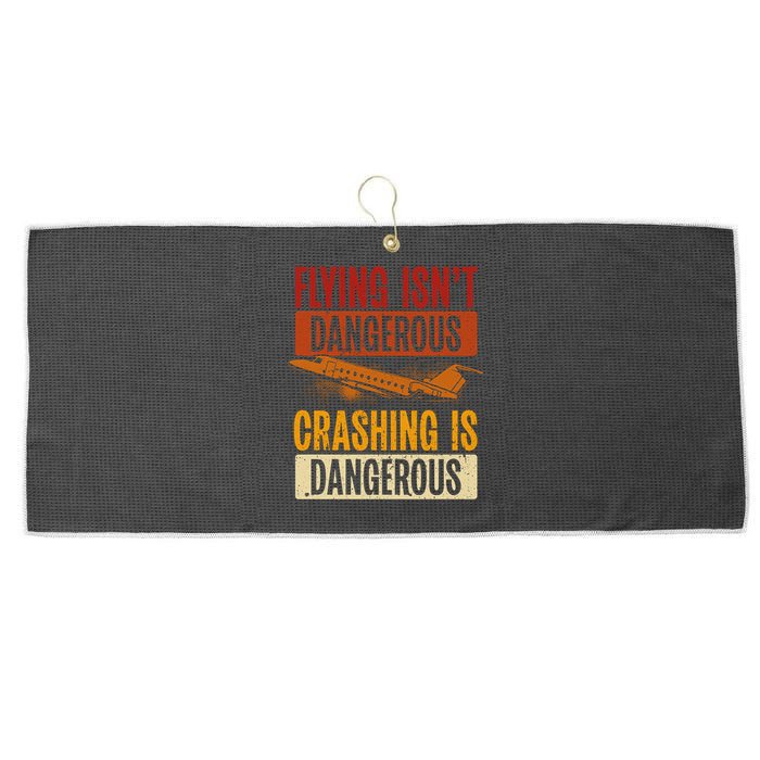 Flying Isn't Dangerous. Crashing Is Dangerous Aviation Large Microfiber Waffle Golf Towel