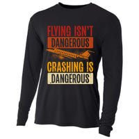 Flying Isn't Dangerous. Crashing Is Dangerous Aviation Cooling Performance Long Sleeve Crew