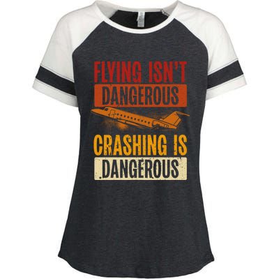 Flying Isn't Dangerous. Crashing Is Dangerous Aviation Enza Ladies Jersey Colorblock Tee