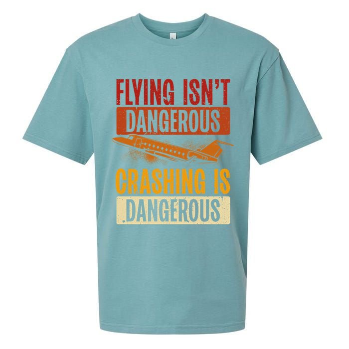 Flying Isn't Dangerous. Crashing Is Dangerous Aviation Sueded Cloud Jersey T-Shirt