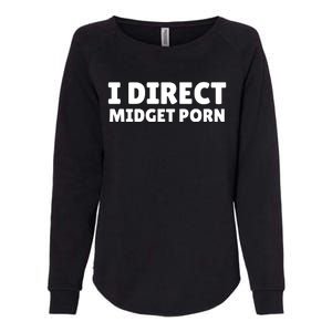 Funny I Direct Midget Porn Womens California Wash Sweatshirt