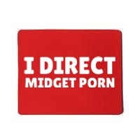 Funny I Direct Midget Porn Mousepad